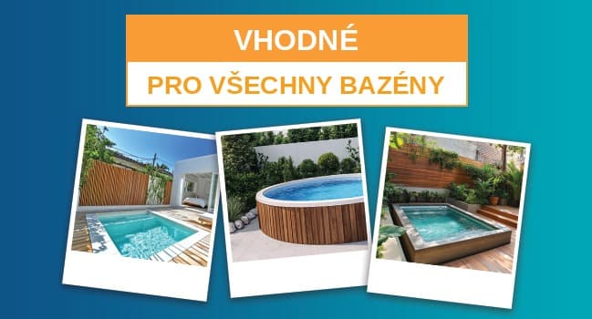 Vhodné pro všechny typy bazénů
